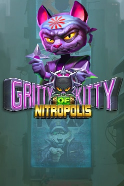 Gritty Kitty of Nitropolis Free Play in Demo Mode